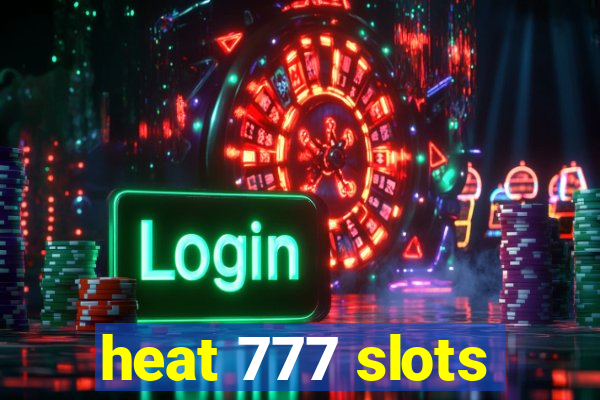 heat 777 slots